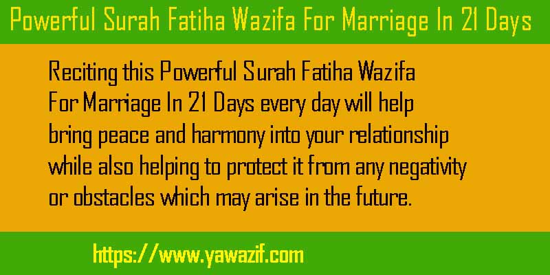 Powerful Surah Fatiha Wazifa For Marriage In 21 Days
