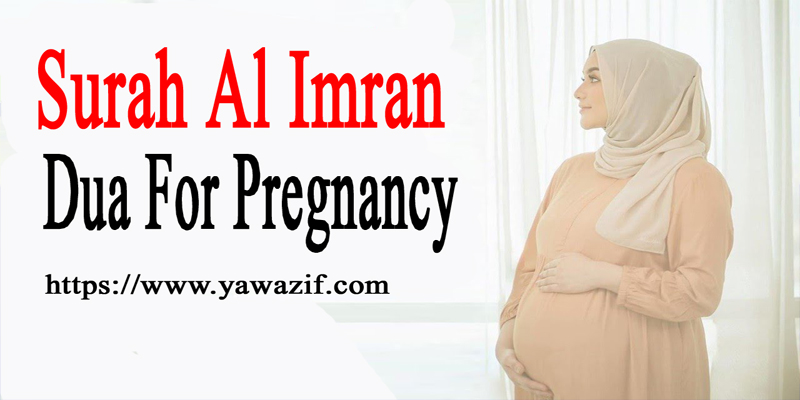 Surah Al Imran Dua For Pregnancy